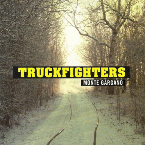 Truckfighters : Monte Gargano